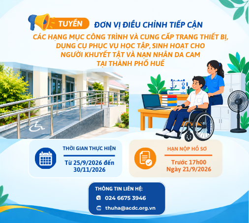 Tuyển đơn vị thực hiện điều chỉnh tiếp cận các hạng mục công trình và cung cấp trang thiết bị phục vụ học tập và sinh hoạt cho người khuyết tật và nạn nhân da cam tại thành phố Huế 